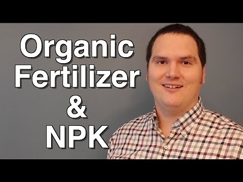 Organic Fertilizer and NPK what it is and how to calculate it