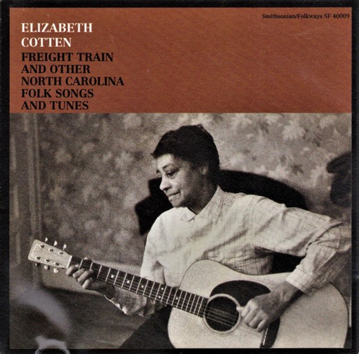 Elizabeth Cotten - Freight Train And Other North Carolina Folk Songs And Tunes