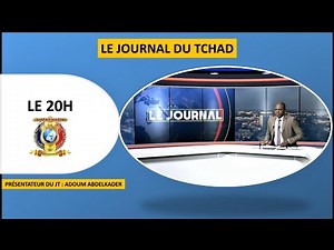 🌍 TÉLÉ-TCHAD - LE 20H DU JT - JEUDI 10 FÉVRIER 2022 | ADOUM ABDELKADER