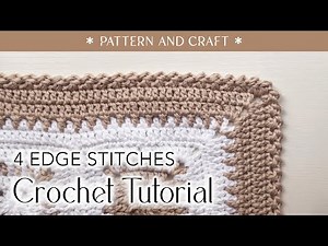 4 Edge Stitches for Crochet Baby Blanket