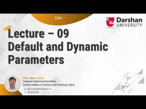 ES6+ Part 09 - Default Parameters & Dynamic Parameters