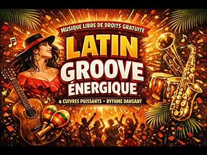 Musique Libre de Droits Gratuite – Latin Groove Énergique, Cuivres Puissants & Rythme Dansant