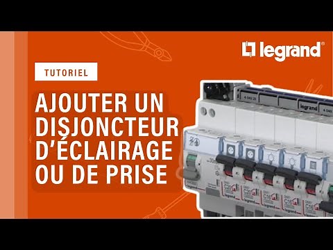 Comment ajouter un disjoncteur d’éclairage ou de prise Legrand dans un tableau électrique ?