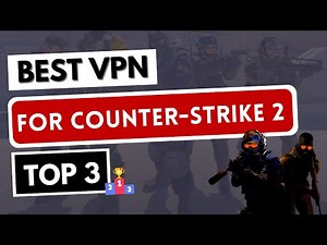 BEST VPN FOR CS 2 🔥 Top 3 Best VPN for Counter-Strike 2 in 2026 ✅ Ping, Bans...