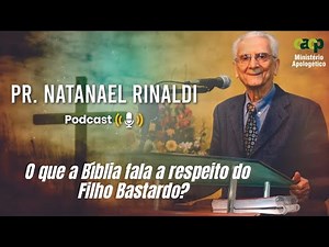 O que a Bíblia fala a respeito do Filho Bastardo?