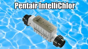 IntelliChlor® Salt Chlorine Generator From Pentair.mp4