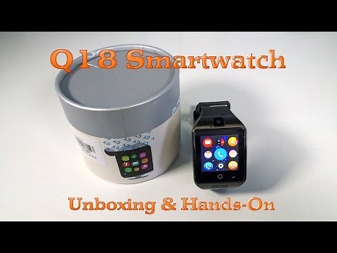 Q18 Smartwatch Unboxing and Hands-On