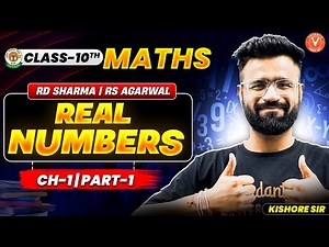 REAL NUMBERS | Part-1 Explained!🔥| Class 10 Maths | RD Sharma & RS Aggarwal