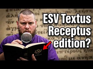 What's Going on with the ESV Textus Receptus edition?