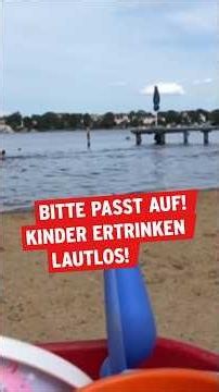Kinder ertrinken lautlos | sicher Baden