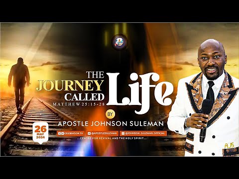 Full Message!🔥 THE JOURNEY CALLED LIFE By Apostle Johnson Suleman || Sunday Service - 26th May, 2024