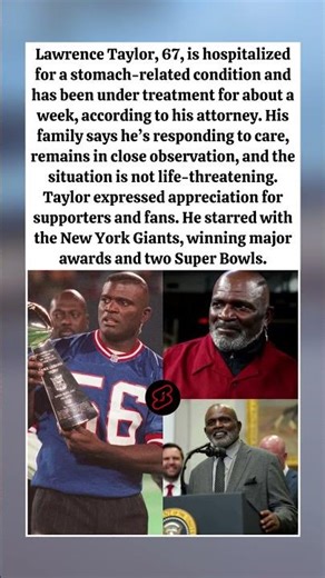 Lawrence Taylor update: responding well, not life-threatening—fans relieved.