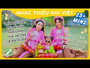 🎶 Sing-Along Song Collection for Kids & Toddlers | Traditional Vietnamese Folk Songs Nhạc Thiếu Nhi