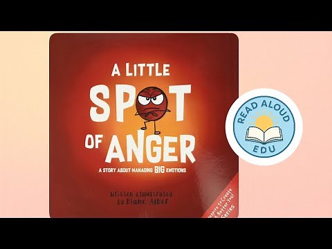 A LITTLE SPOT OF ANGER | Recognize & Handle BIG Emotions! | TEACHERS’ PICK | #readaloud #learning