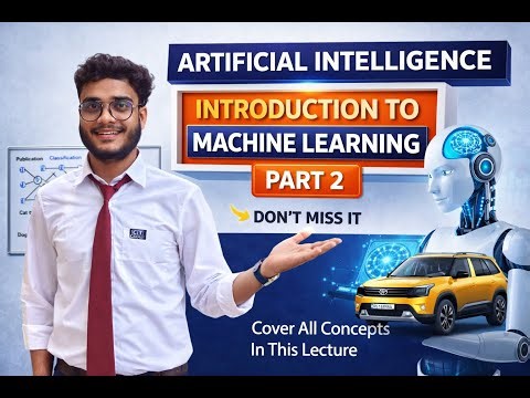 👉 Artificial Intelligence | Introduction to Machine Learning – Part 2 | Complete Concepts