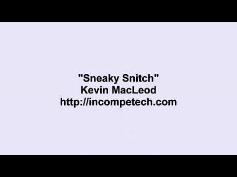 Kevin MacLeod ~ Sneaky Snitch