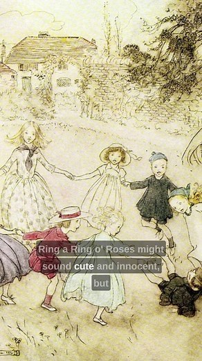 Unmasking the Macabre Meaning Behind 'Ring a Ring O' Roses'