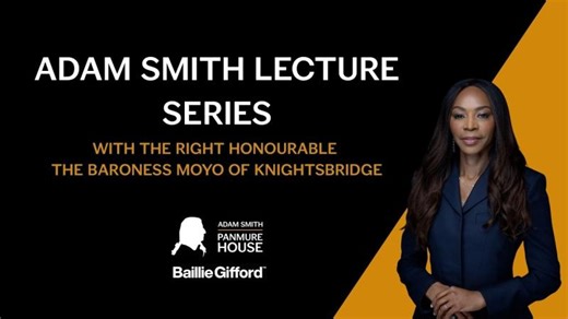Adam Smith Lecture Series with The Right Honourable The Baroness Dambisa Moyo of Knightsbridge | Adam Dixon