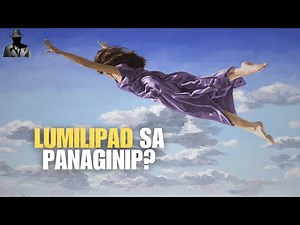 IBIG SABIHIN NG LUMILIPAD SA PANAGINIP!