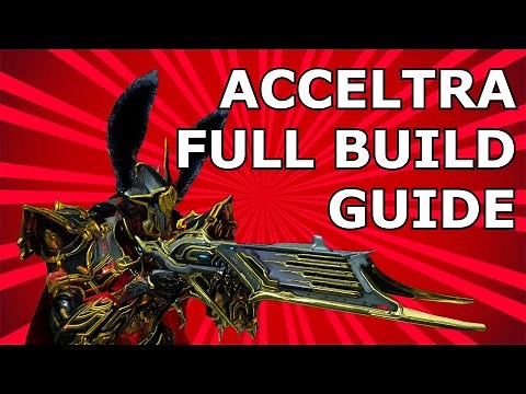 ACCELTRA BUILD GUIDE 2024 - Warframe Acceltra (Prime) Full Modding and Build Guide Early to End Game