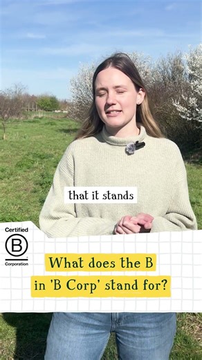 What does the B in B Corp stand for? | B Corp Month