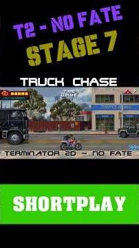 Terminator 2D - No Fate |Truck Chase in STAGE 7 | #terminator #t2 #schwarzenegger