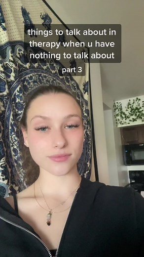 part 3 of things to talk abt in therapy when u have nothing to talk abt🥰 #therapy #therapytok #thingstotalkaboutintherapy #therapyisimportant #talkingtoyourtherapist