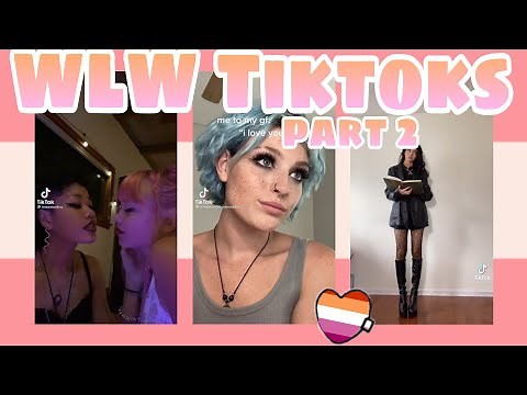 WLW TikToks part 2 (Lesbian, Bisexual etc.)