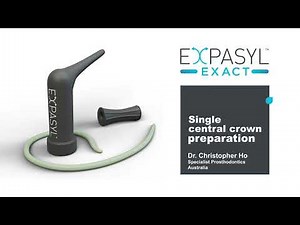 CLINICAL CASE Expasyl Exact Single Central Crown Preparation Specialized consumables - Acteon Group