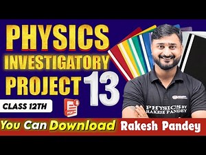 Physics Investigatory Project Class 12 | Physics Project | Rakesh Pandey Board Exam || Rakesh Pandey