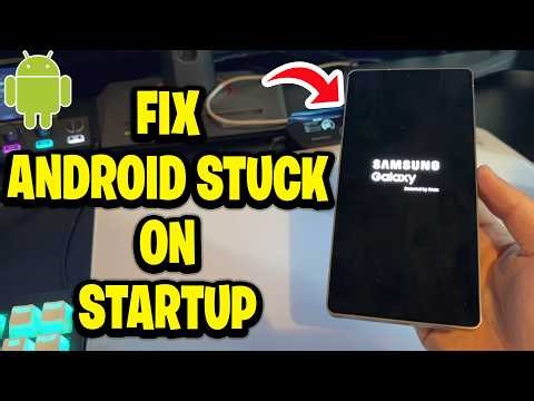 How To Fix Android Phone Stuck On Startup Screen