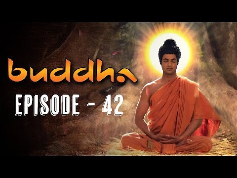 Buddha Episode 42 (FULL HD) | Full Episode (1-55) | Buddha Tv Serial