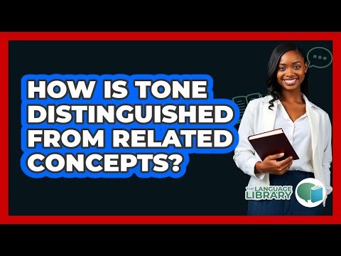 How Is Tone Distinguished From Related Concepts?