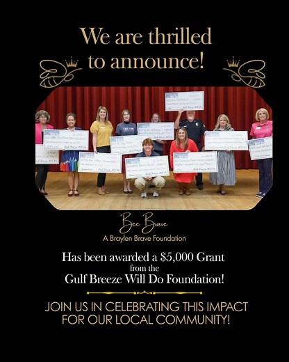 We are so grateful to have been selected by the Gulf Breeze Will Do Foundation for a $5,000 grant to provide adaptive equipment for a family/families in the 32561/32563 area! Stay tuned for updates on applications opening soon! #beebrave #communitysupport #cometogether | Bee Brave