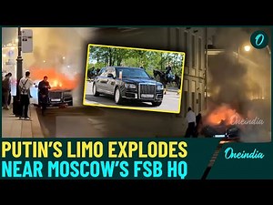 Breaking: Putin’s $355K Limo Explodes in Fireball Near FSB HQ; Kremlin Probes Cause | Watch