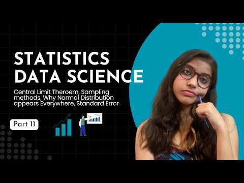 Statistics Day 11 | Central Limit Theroem | Sampling methods | Why Normal Distribution is Everywhere
