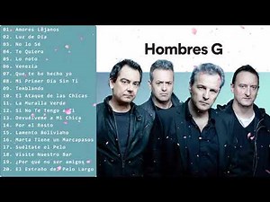 HOMBRES G - GREATEST HITS ► VIDEO HIT MIX COMPILATION ► TODOS LOS EXITOS!