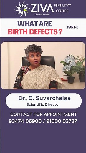 Birth Defects: Most Common Birth Defects Types & Causes || Part - 1|| ZIVA Fertilityy