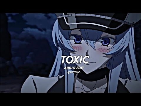 toxic - britney spears [edit audio]