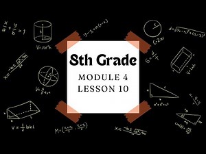 8th Grade Module 4 Lesson 10 (Eureka Math Squared)