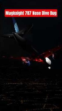Magknight 787 Nosedive Bug During ILS Approach | X-Plane 12