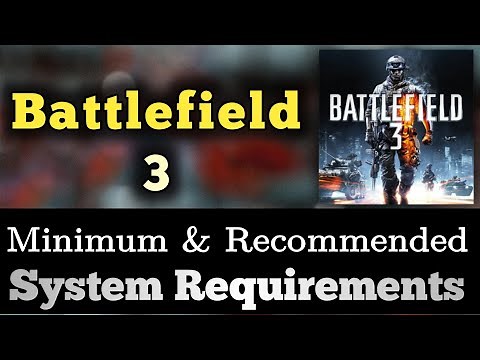 Battlefield 3 System Requirements | Battlefield 3 Requirements Minimum & Recommended