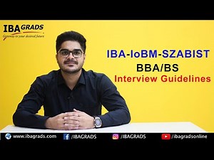 IBA - IoBM - SZABIST BBA/BS Interview Guidelines