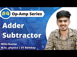 Op-Amp as Adder and Subtractor | Voltage gain | Op-Amp 4 | Electronics | IIT-JAM Physics | Nitin