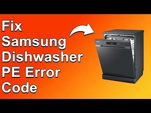 How To Fix Samsung Dishwasher PE Error Code - Meaning, Causes, & Solutions (Easy Troubleshoot)