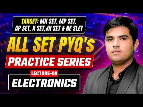 Electronics | MH SET, MP SET, AP SET, KSET, JH SET & NE SLET Physics | PYQs Practice | L8 | IFAS