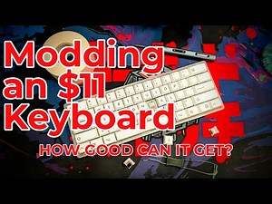 Modding an $11 mechanical keyboard with numerous mods, switches, and keycaps