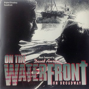 David Amram - On The Waterfront On Broadway (Original Broadway Soundtrack)