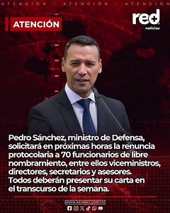 Pedro Sánchez, ministro de Defensa, solicitará la renuncia protocolaria a 70 funcionarios