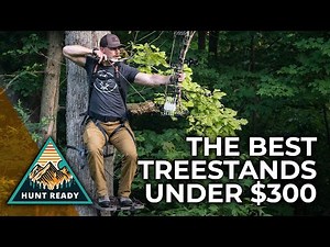 Best Treestands Under $300 for 2025 | Tested & Reviewed